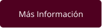 Más Información