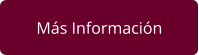 Más Información