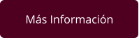 Más Información